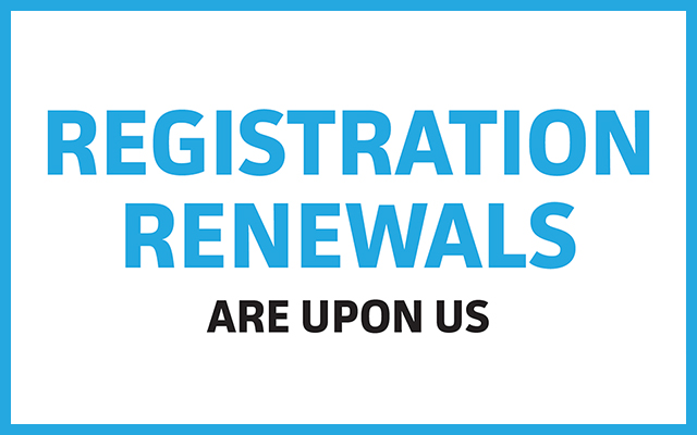 Registration Renewals Are Upon Us